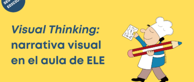 Visual Thinking: narrativa visual en el aula de ELE